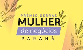 Maringaenses são finalistas do Prêmio Sebrae Mulher de Negócios