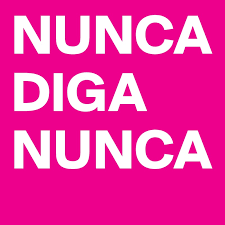 Nunca diga nunca